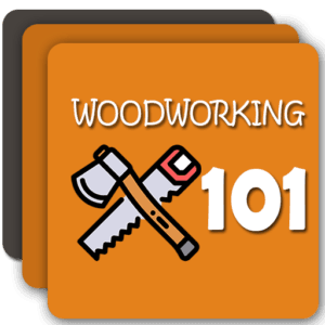 Woodworking 101