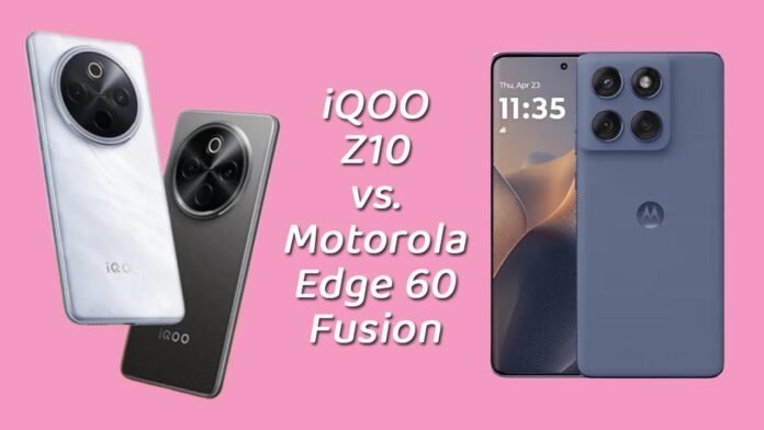 iQOO Z10 vs. Motorola Edge 60 Fusion
